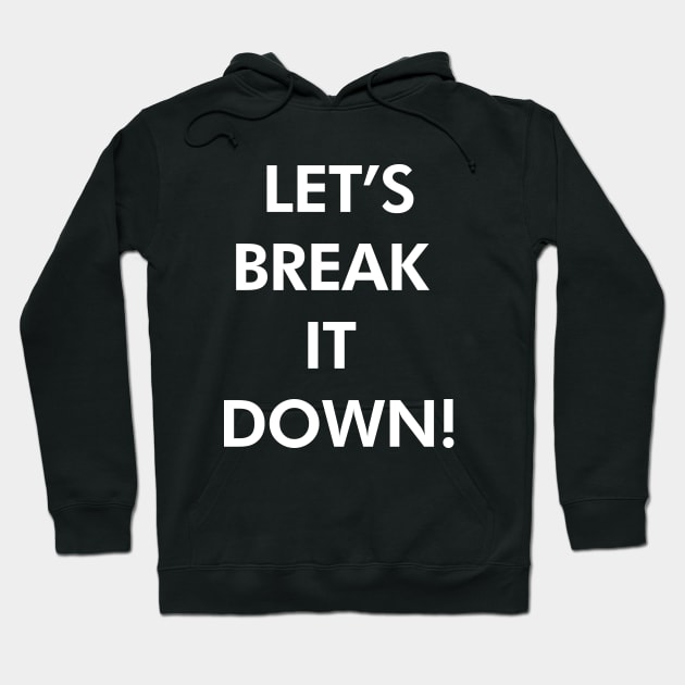 LET'S BREAK IT DOWN! - Overwatch Gaming Ultimate Voice Line Hoodie by PopCultureKing